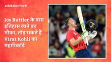 Jos Buttler के पास इतिहास रचने का मौका, तोड़ सकते हैं Virat Kohli का महारिकॉर्ड