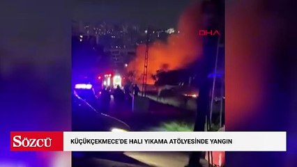 Küçükçekmece'de halı yıkama atölyesinde yangın