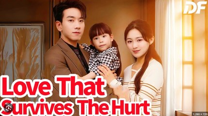 Love That Survives The Hurt Full Movies English Sub
