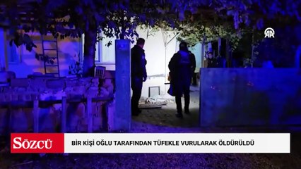 Bir kişi oğlu tarafından tüfekle vurularak öldürüldü
