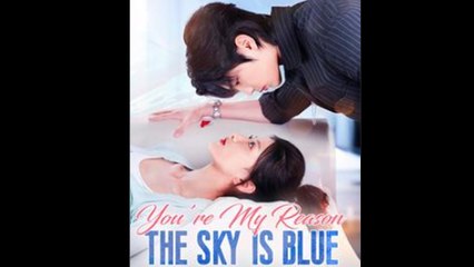 You're My Reason The Sky Is Blue Full Episode - Full Movie