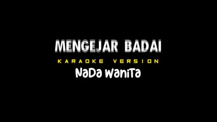 MENGEJAR BADAI - Karaoke Dangdut Nada Wanita [ WAWA MARISA ]