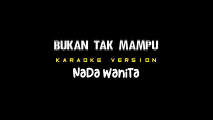 BUKAN TAK MAMPU - Karaoke Dangdut Nada Wanita [ MIRNAWATI ]