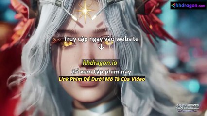 Thôn Phệ Tinh Không Tập 194 Vietsub Thuyết Minh Tiếng Việt