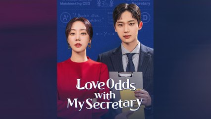 Love Odds with My Secretary Chinese Drama