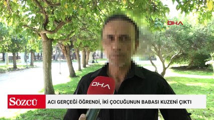 Komşusunun ihbarıyla acı gerçeği öğrendi, iki çocuğunun babası kuzeni çıktı