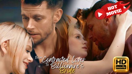 From Contract Lover to the Billionaire's Bride  Full Movie HD - Drama ShortFilms Hot