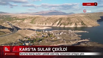 Kars'ta sular çekildi eski köy ortaya çıktı