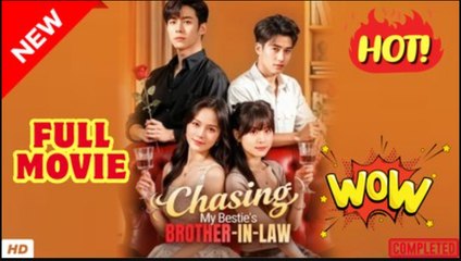 🔥💥 Chasing My Bestie's Brother In Law Full