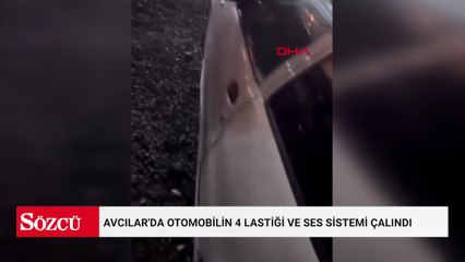 Avcılar'da otomobilin 4 lastiği ve ses sistemi çalındı