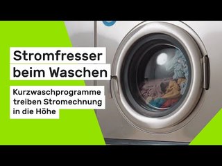 Stromfresser beim Waschen: Warum Kurzwaschprogramme die Stromrechnung in die Höhe treiben