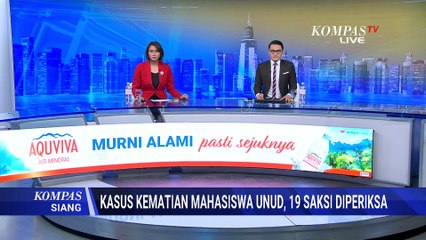 Kasus Kematian Mahasiswa Unud, Polisi Periksa 19 Saksi | KOMPAS SIANG