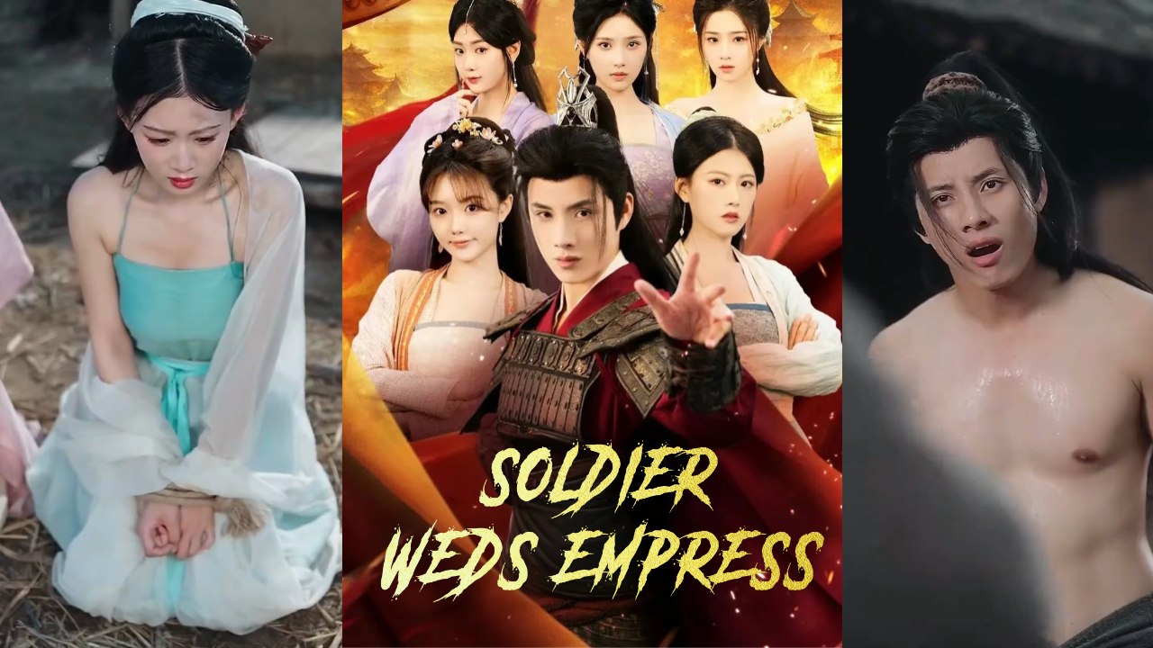 【 Soldier Weds Empress】 Newest Chinese Drama 2025 #chinesedrama  #producer #shortdrama2025