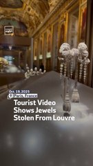 Tourist Video Shows Jewels Stolen From Louvre