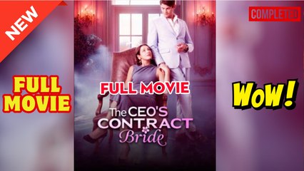 ♥️🌟 The CEOs Contract Bride (2025) - FULL HD [Eng Sub]