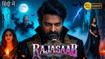 The Raja Saab Full Movie in Hindi Prabhas, Kiara Advani, Hindi Dubbed Horror Thriller Bollywood Movie Full HD Movie