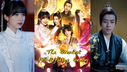 【The Greatest Pill-Refining Genius 】 Newest Chinese Drama 2025 #chinesedrama  #producer #shortdrama2025