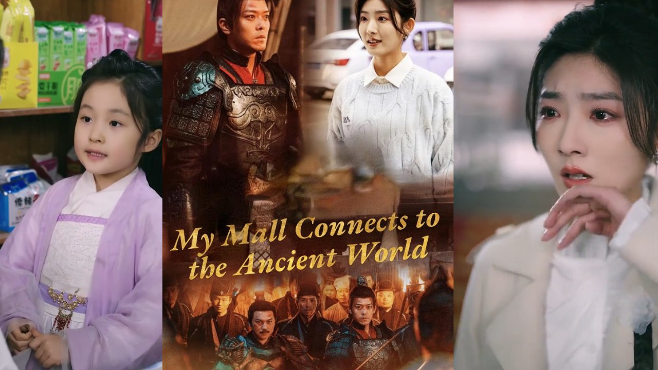 【 My Mall Connects to the Ancient World】 Newest Chinese Drama 2025 #chinesedrama  #producer #shortdrama2025