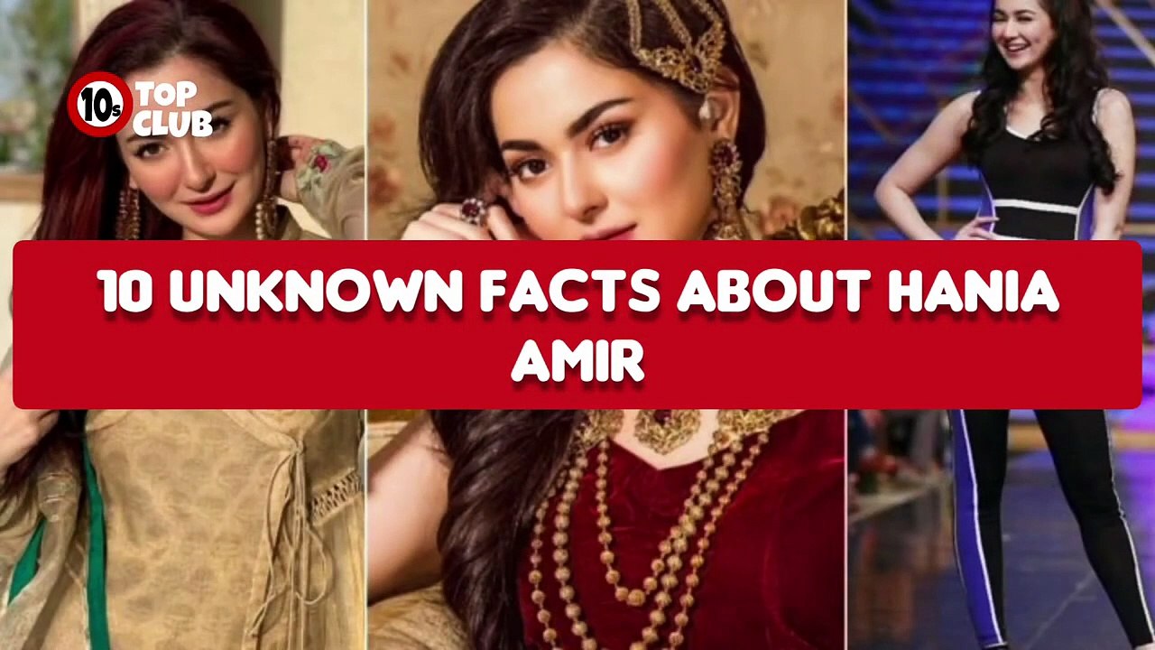 10 Unknown Facts About Hania Amir _ Hania Amir Biography - Top10sClub