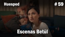 Escenas Betül #59  - Huesped