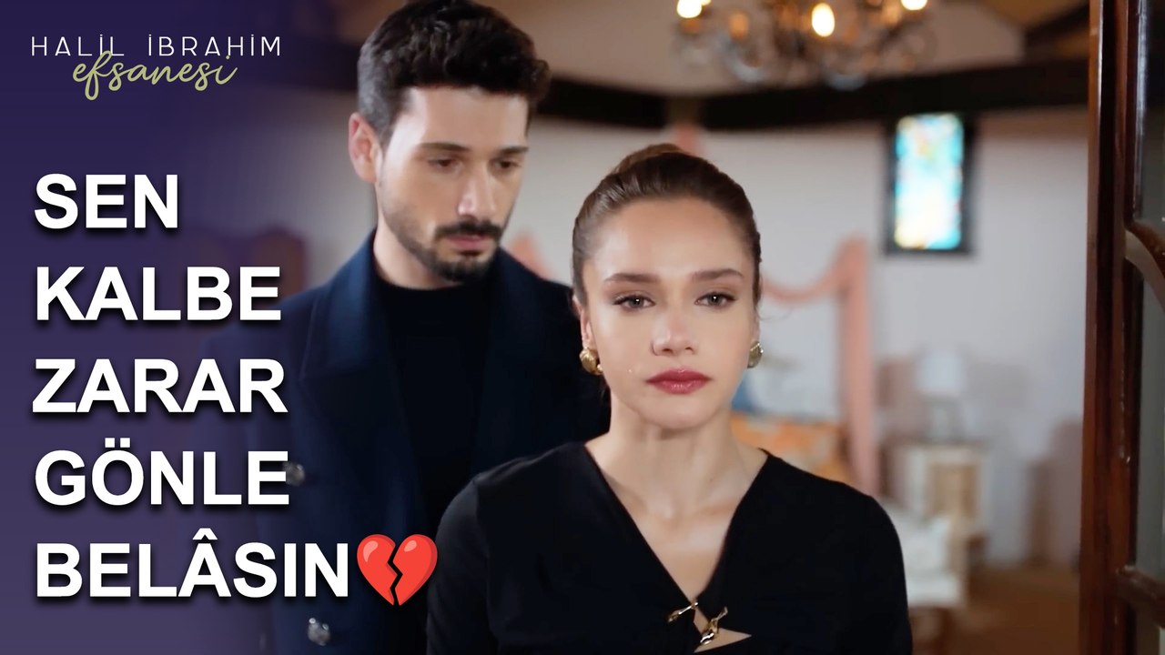 Sen Kalbe Zarar, Gönle Belâsın - Halil İbrahim Efsanesi