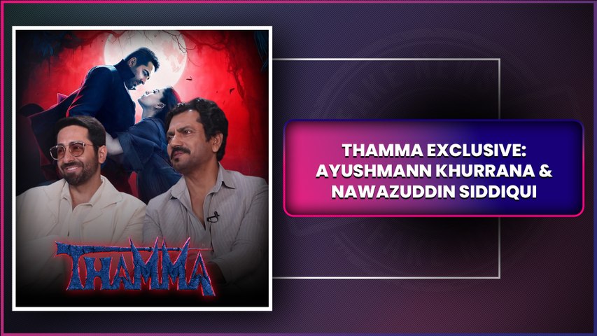 Exclusive: Ayushmann Khurrana And Nawazuddin Siddiqui On Thamma And Success Of Horror Comedies