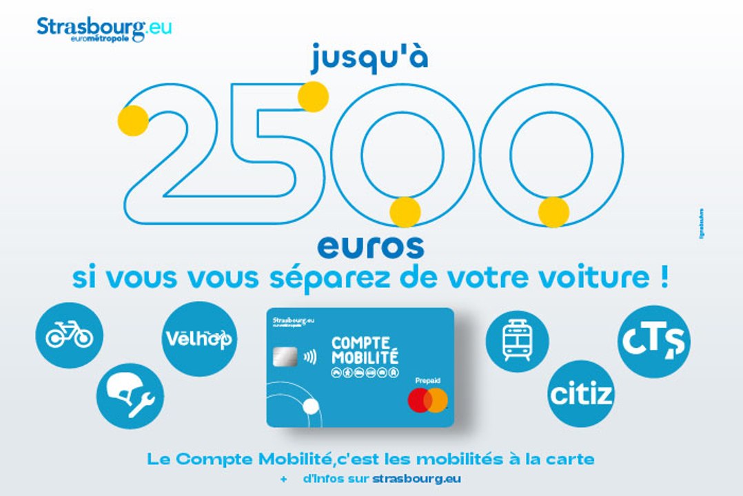 Le Compte Mobilité, c’est les mobilités à la carte ! Jusqu’à 2500 euros si vous vous séparez de votre voiture ! En savoir plus sur Compte mobilité | Strasbourg.eu
