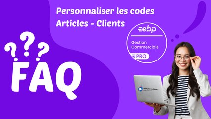Adieu les codes automatiques _ Comment personnaliser vos codes Articles et Clients sur EBP _