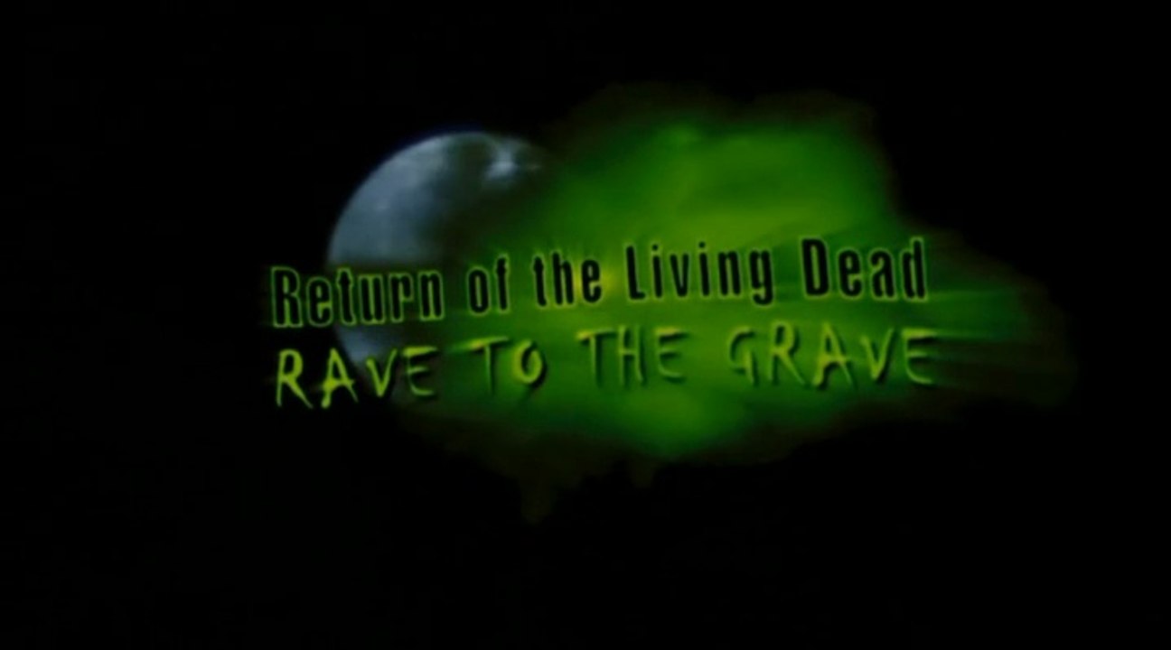 Return of the Living Dead 5 Rave to the Grave Film deutsch