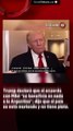 Trump declaró que el acuerdo con Milei “no beneficia en nada a la Argentina”; dijo que el país se está muriendo y no tiene plata.