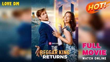 The Beggar King Returns - Full HD Movie [English Sub] | Watch Till The End
