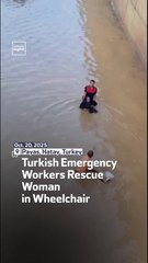 Turkish Emergency Workers Rescue Woman in Wheelchair