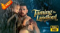 Taming The Landlord | Full Movie HD - SweetRomance Love ShortDrama Films