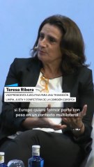 Ribera: “Si Europa quiere ser un actor político, tiene mucho recorrido para seguir mejorando"