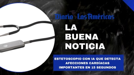 Estetoscopio con IA que detecta afecciones cardíacas importantes en 15 segundos | La buena noticia