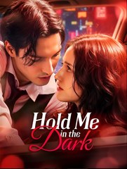 Hold Me In The Dark - Drama FULL MOVIES ENGLISH SUB