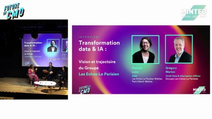 Future of CMO : "Transformation data & IA :  Vision et trajectoire du Groupe Les Echos-Le Parisien""