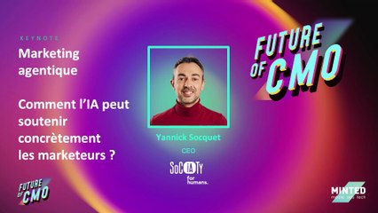 Future of CMO : Marketing agentique : comment l’IA peut soutenir concrètement les marketeurs ?