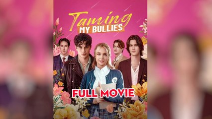 Hot 🔥 Taming My Bullies - Full Movie
