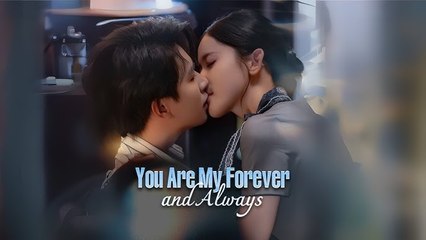 YOU ARE MY FOREVER AND ALWAYS.