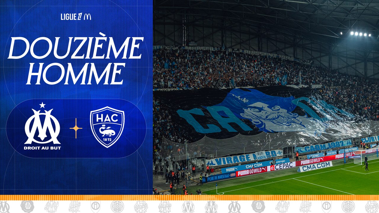 OM - Le Havre (6-2) : 12e hOMme