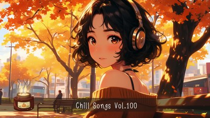 🔥 "Chill Songs Vol.100 | Ultimate Lo-Fi R&B Vibes to Relax, Focus & Feel Good" 🔥