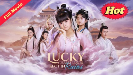 Lucky Charm Leaves, Sect In Ruins - Full HD Movie HOT