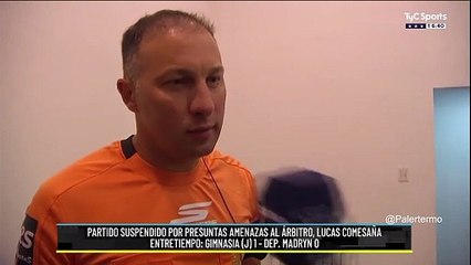 Comesaña: "Sufrimos amenazas dentro del vestuario mismo por parte de dirigentes locales. No fue sólo a mí, fue al cuerpo arbitral"