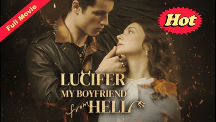 [Boss Drama] Lucifer My Boyfriend from Hell (Completed) Movie 2025