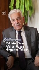 Pakistan Says Afghan Peace Hinges On Taliban