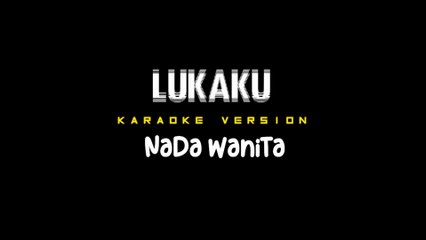 LUKAKU - Karaoke Dangdut Nada Wanita [ EVIE TAMALA ]