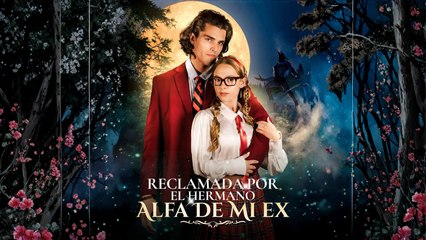 Reclamada Por El Hermano Alfa De Mi Ex Completo