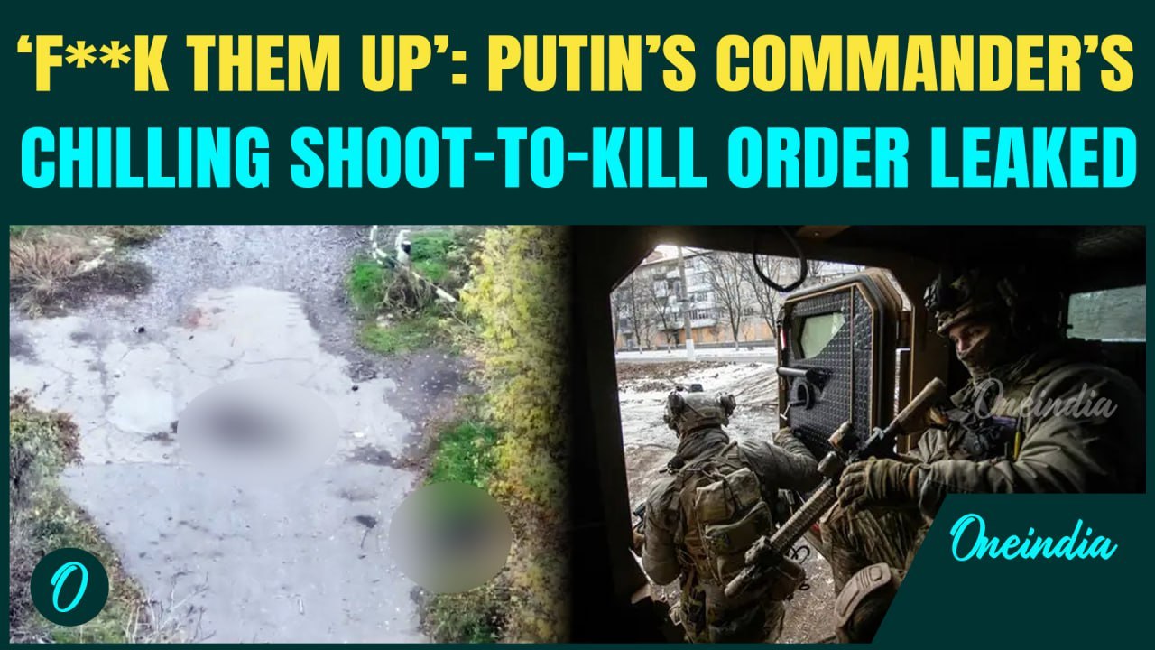 ‘F**K Them Up’: CHILLING Audio Reveals Putin’s Commander’s SHOCKING Order to Shoot Ukrainians Dead
