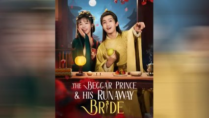 The Beggar Prince & His Runaway Bride - Full HD Movie Uncut